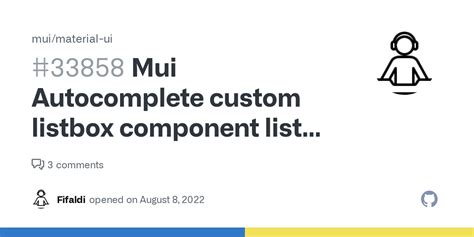 Here's our initial implementation. . Mui autocomplete custom listbox component